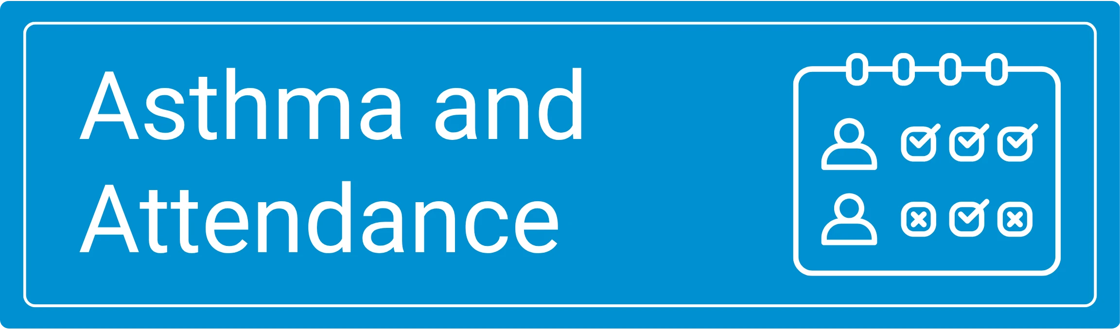 Asthma and Attendance