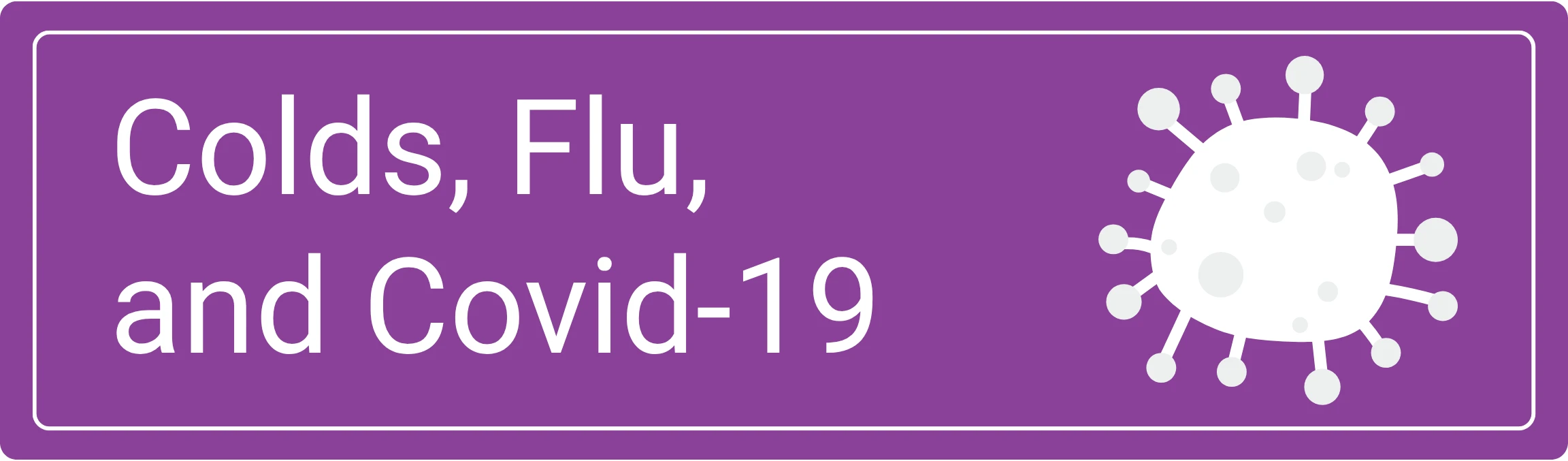 Colds, Flu, and Covid-19