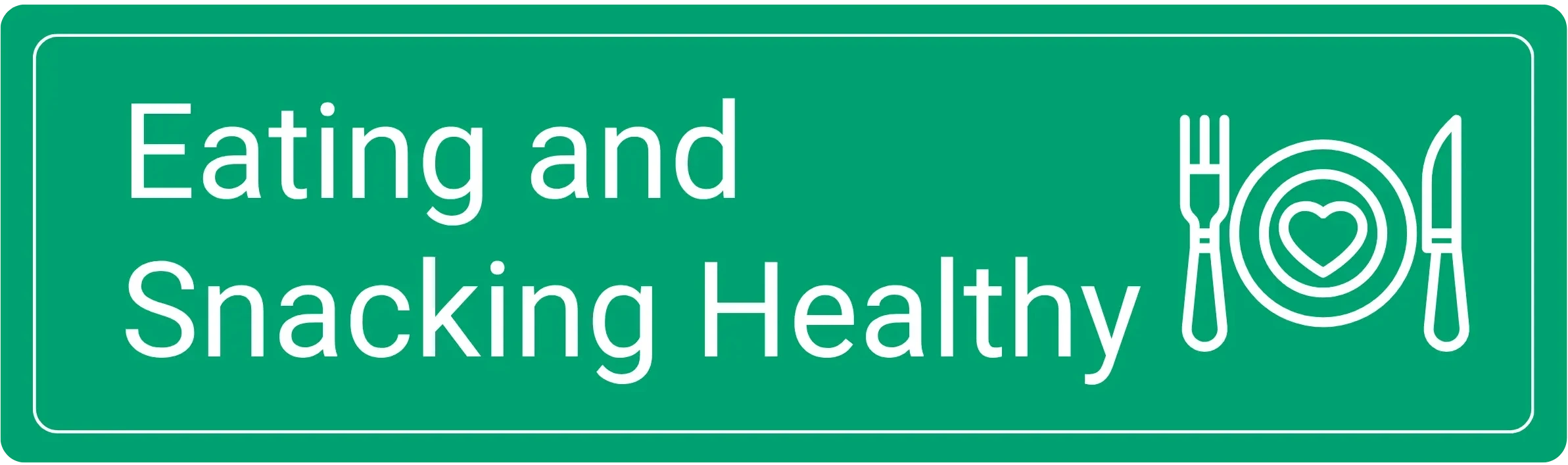 Eating and Snacking Healthy