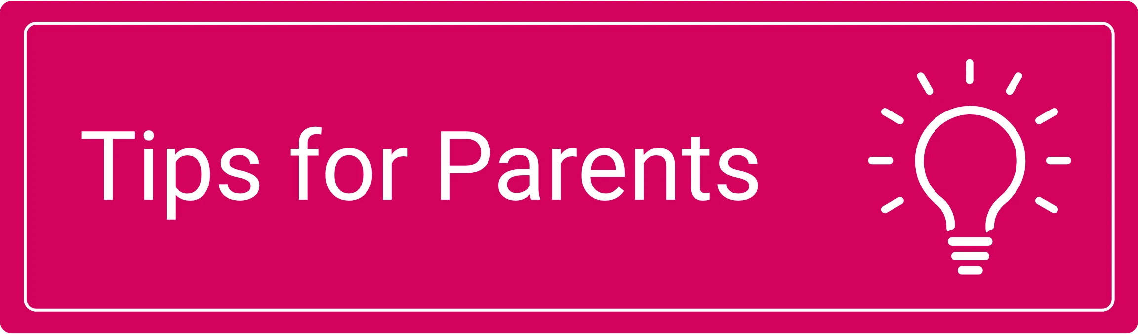 Tips for Parents