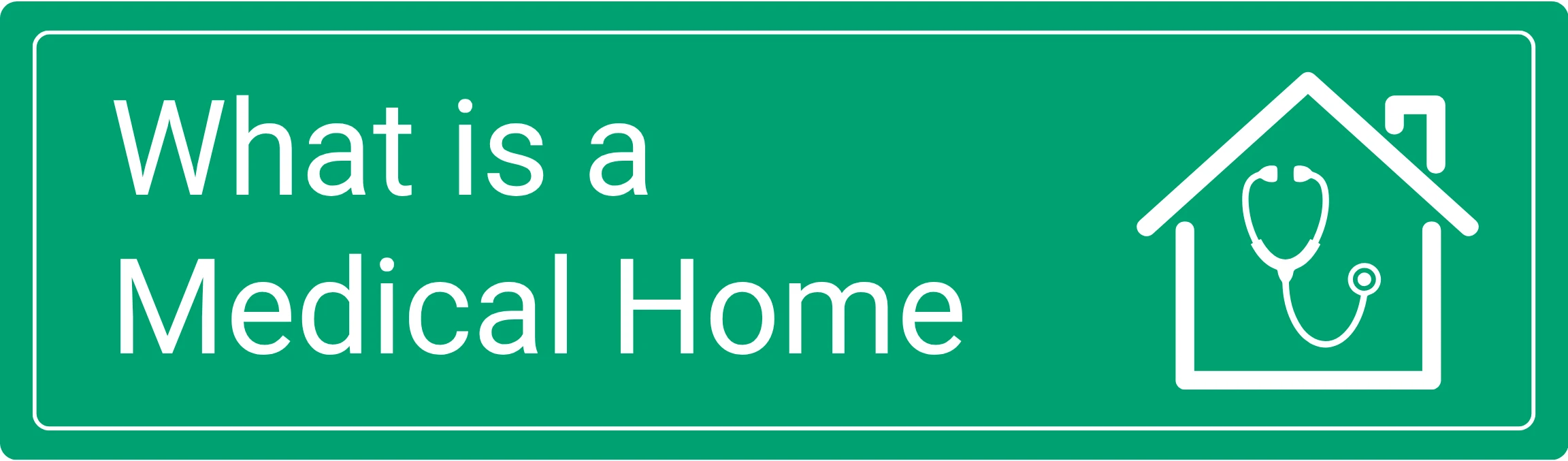 What is a Medical Home